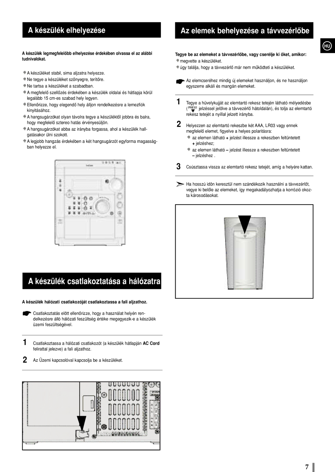 Samsung MAXS720RH/ELS Készülék elhelyezése, Készülék csatlakoztatása a hálózatra, Az elemek behelyezése a távvezérlôbe 