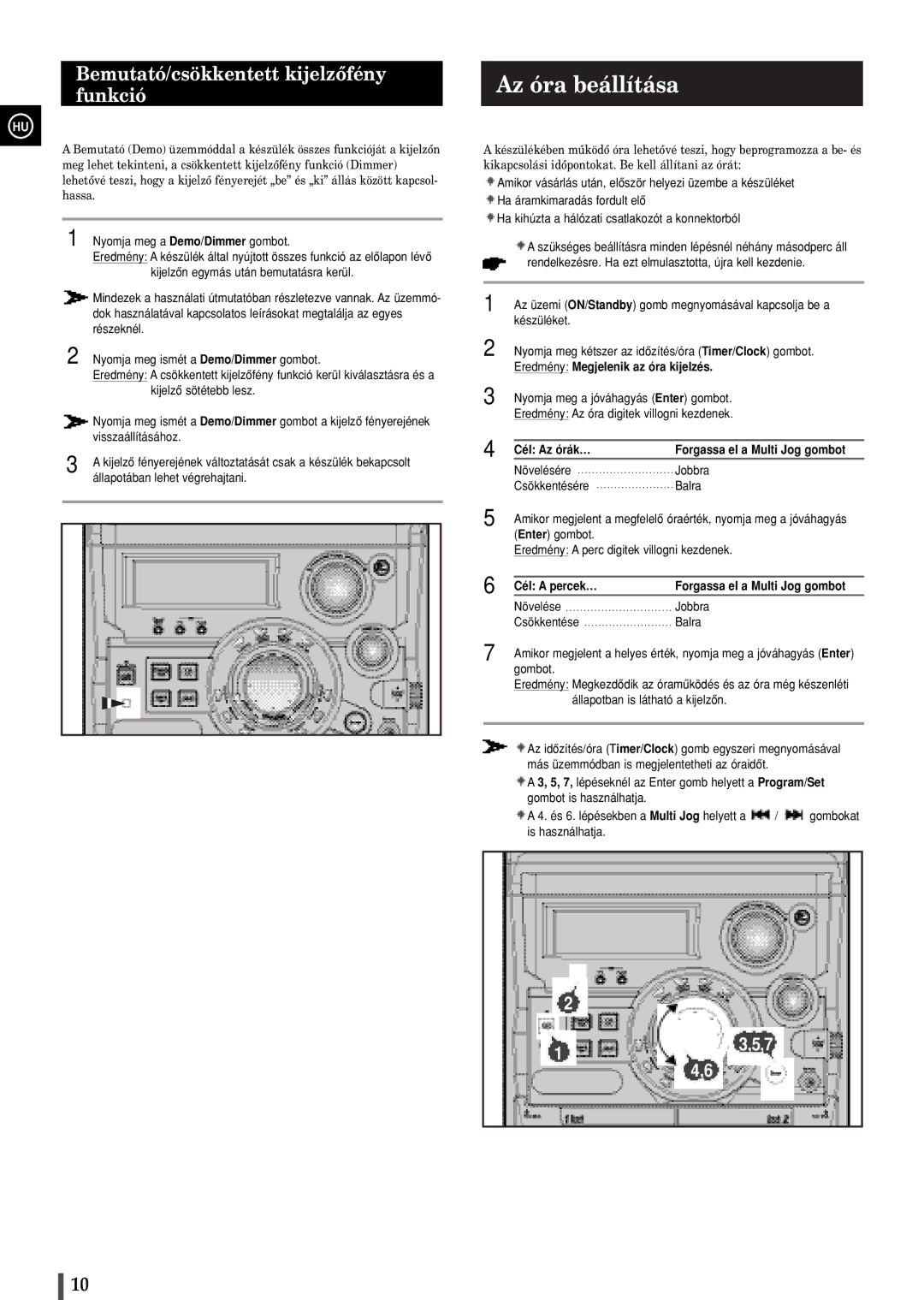 Samsung MAXZB550RH/ELS manual Az óra beállítása, Eredmény Megjelenik az óra kijelzés, Cél Az órák…, Cél a percek… 