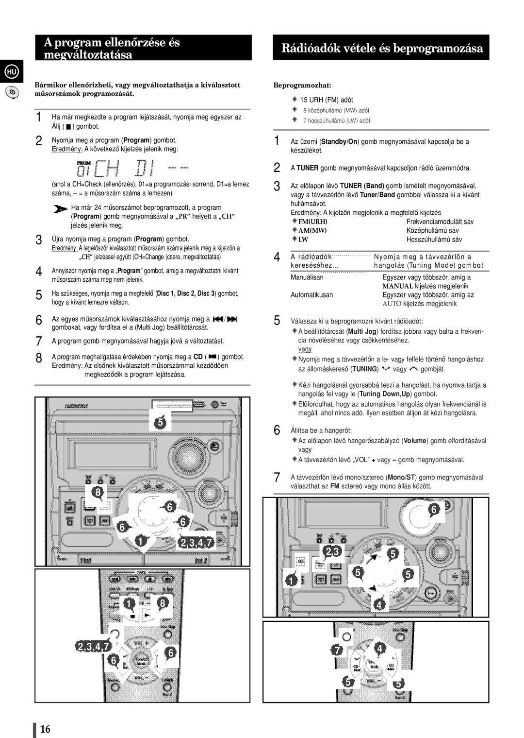 Samsung MAXZB550RH/ELS manual Program ellenôrzése és megváltoztatása, Rádióadók vétele és beprogramozása, Beprogramozhat 