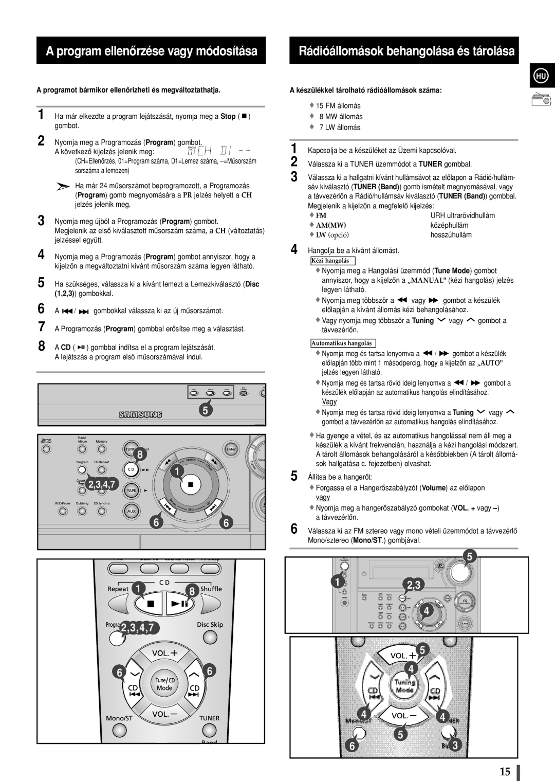 Samsung MAXZS530RH/ELS manual Rádióállomások behangolása és tárolása, Programot bármikor ellenôrizheti és megváltoztathatja 