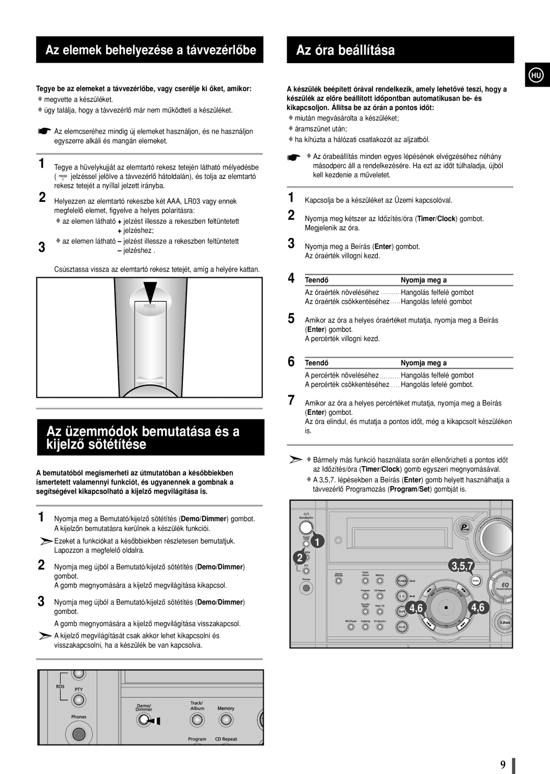 Samsung MAXZS530RH/ELS manual Az üzemmódok bemutatása és a kijelzô sötétítése, Az óra beállítása, Teendô Nyomja meg a 