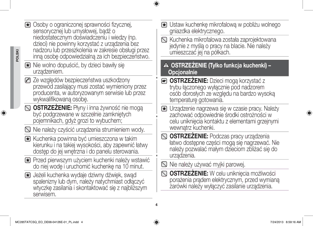 Samsung MC285TATCSQ/EO manual Nie wolno dopuścić, by dzieci bawiły się urządzeniem, Nie należy używać myjki parowej 