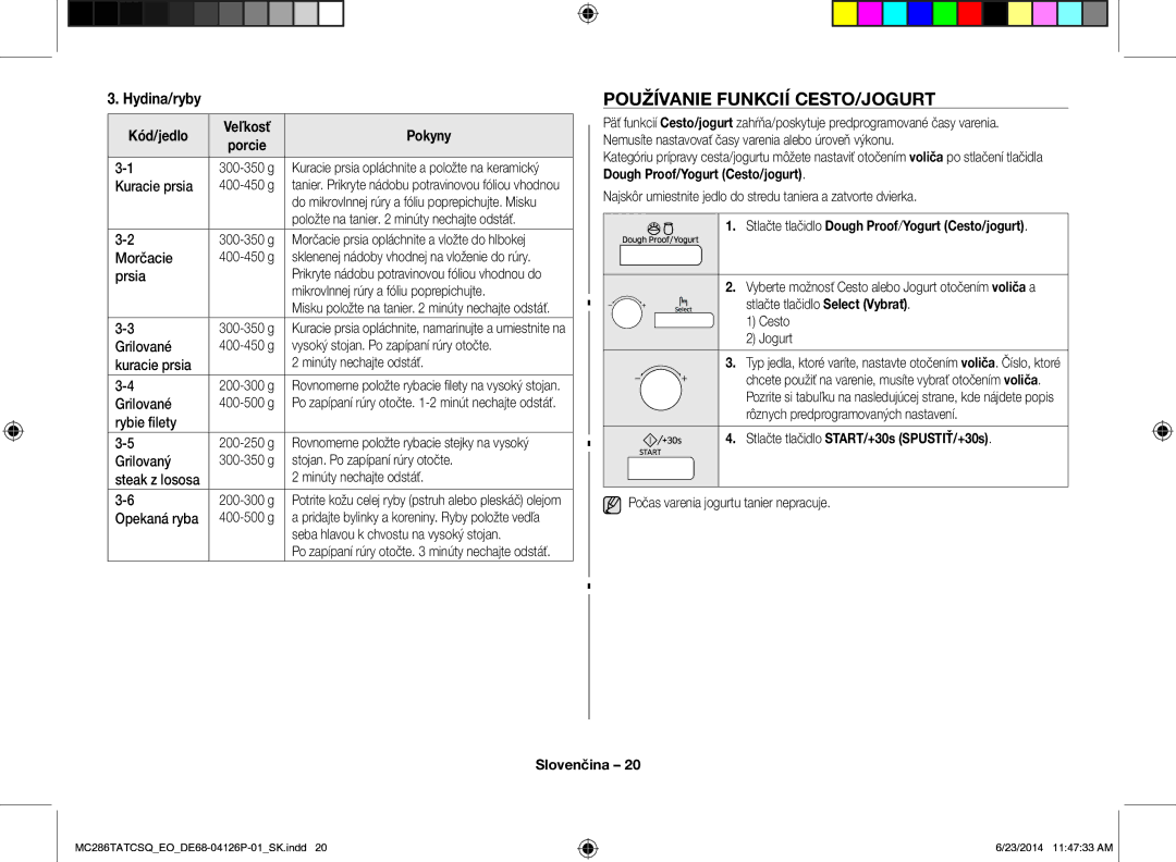 Samsung MC286TATCSQ/EO Používanie Funkcií CESTO/JOGURT, Hydina/ryby, Stlačte tlačidlo Dough Proof/Yogurt Cesto/jogurt 