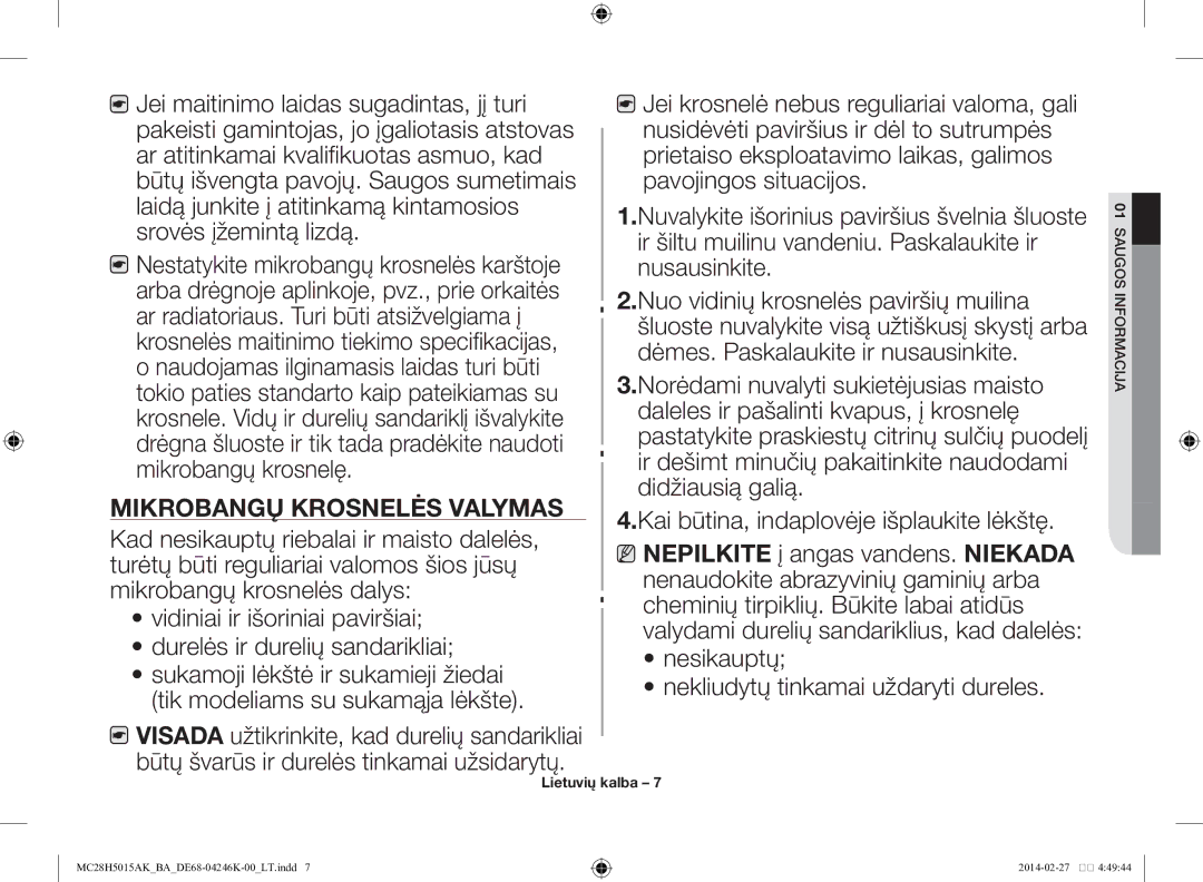 Samsung MC28H5015AK/BA Jei maitinimo laidas sugadintas, jį turi, Daleles ir pašalinti kvapus, į krosnelę, Didžiausią galią 