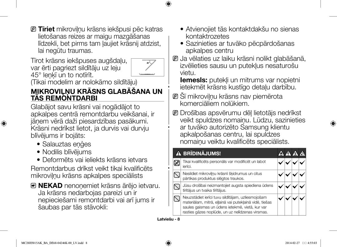 Samsung MC28H5015AK/BA manual 45 leņķī un to notīrīt Tikai modelim ar nolokāmo sildītāju 