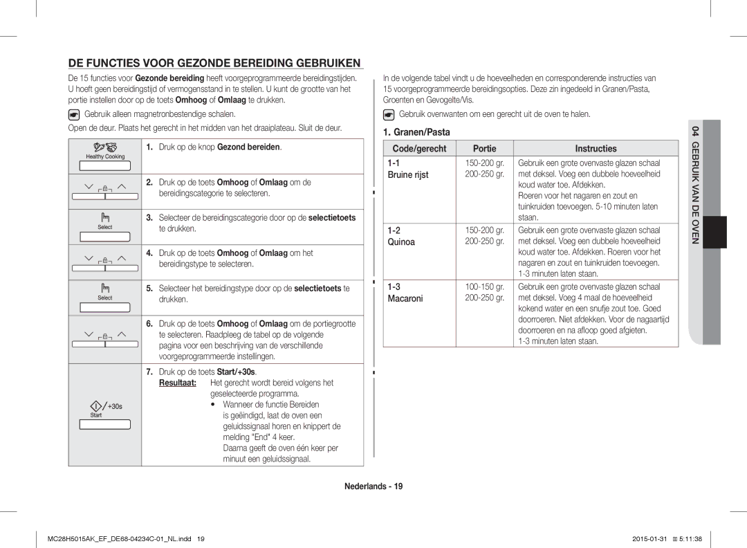 Samsung MC28H5015AW/EF manual DE Functies Voor Gezonde Bereiding Gebruiken, Granen/Pasta, Druk op de knop Gezond bereiden 