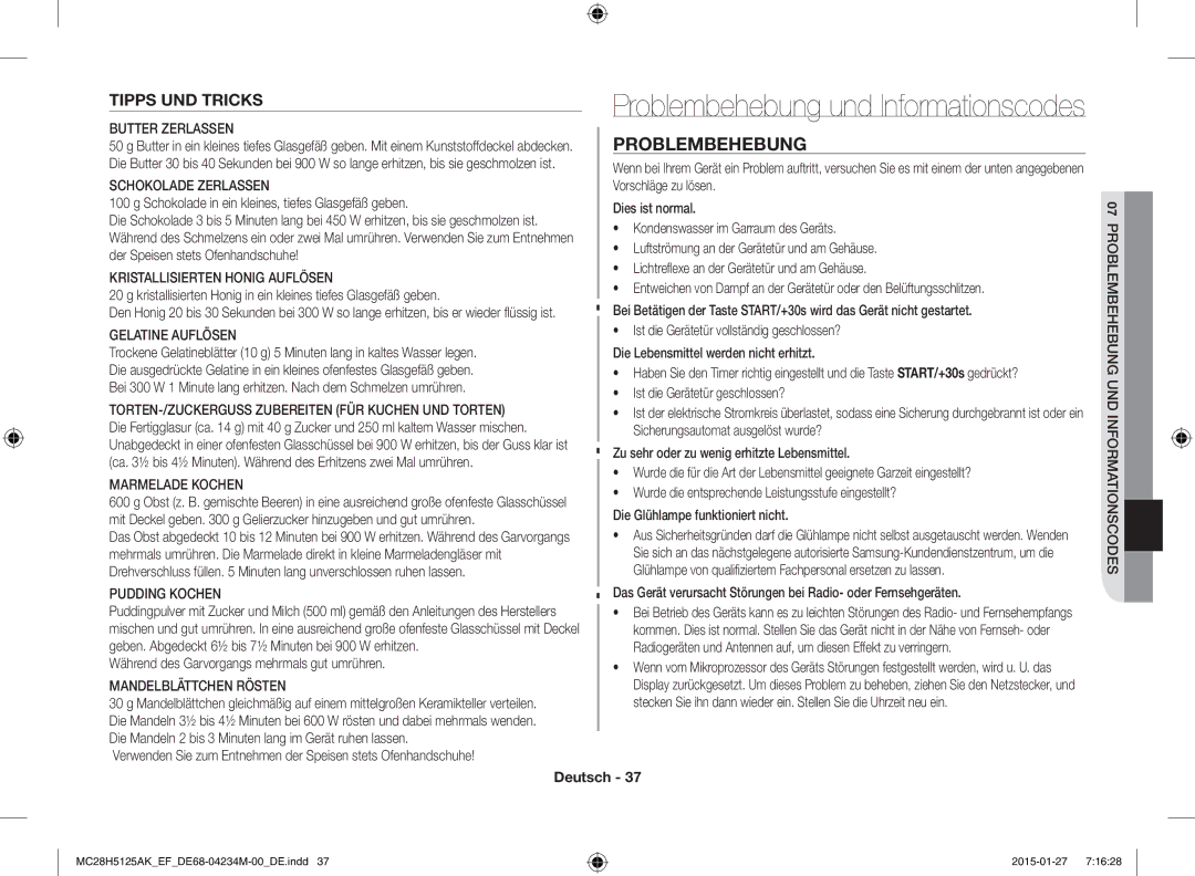 Samsung MC28H5125AW/EF manual Problembehebung, Tipps UND Tricks, Schokolade in ein kleines, tiefes Glasgefäß geben 