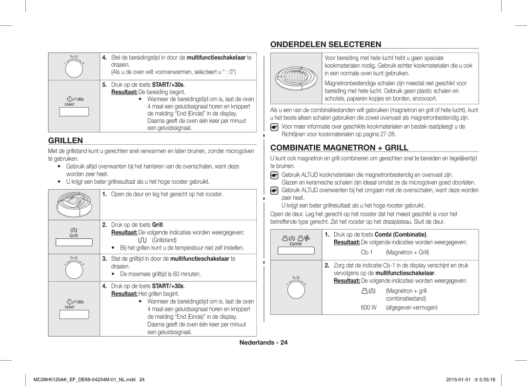 Samsung MC28H5125AK/EF Onderdelen Selecteren, Grillen, Combinatie Magnetron + Grill, Druk op de toets Combi Combinatie 