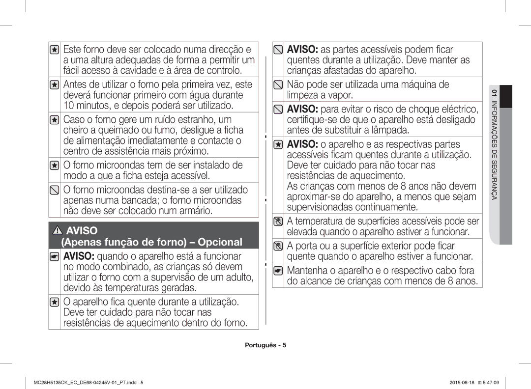 Samsung MC28H5135CK/EC manual Não pode ser utilizada uma máquina de limpeza a vapor, Apenas função de forno Opcional 