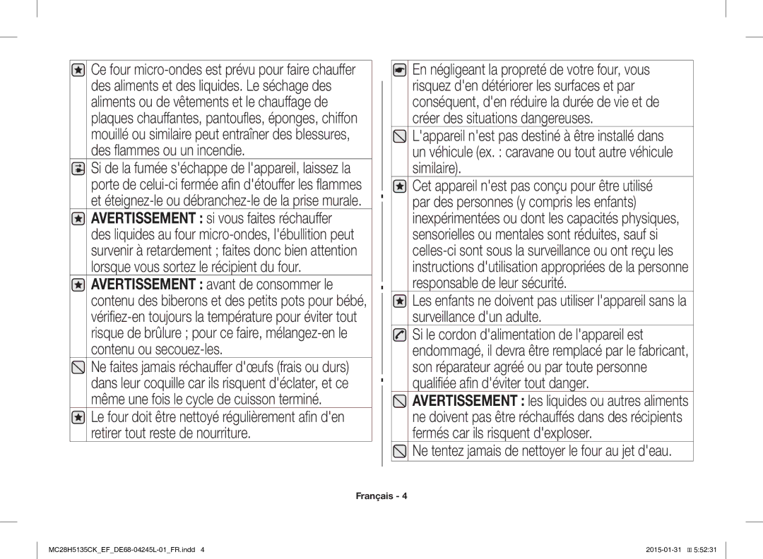 Samsung MC28H5135CK/EF manual Ne tentez jamais de nettoyer le four au jet deau 