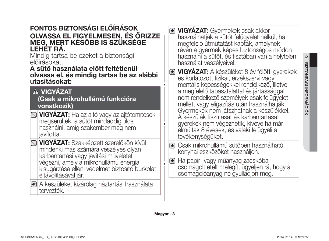 Samsung MC28H5135CK/EO manual Mindig tartsa be ezeket a biztonsági előírásokat, Biztonsági Információk 