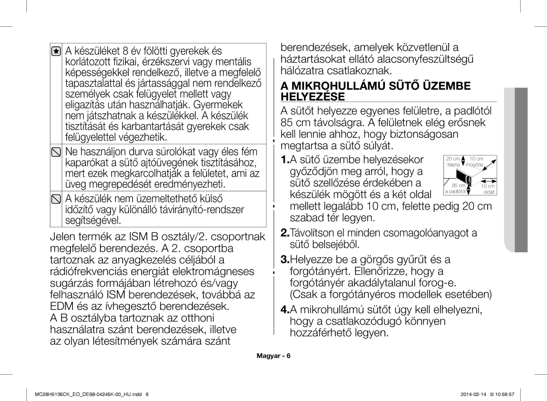 Samsung MC28H5135CK/EO manual Mikrohullámú Sütő Üzembe Helyezése, Győződjön meg arról, hogy a, Sütő szellőzése érdekében a 