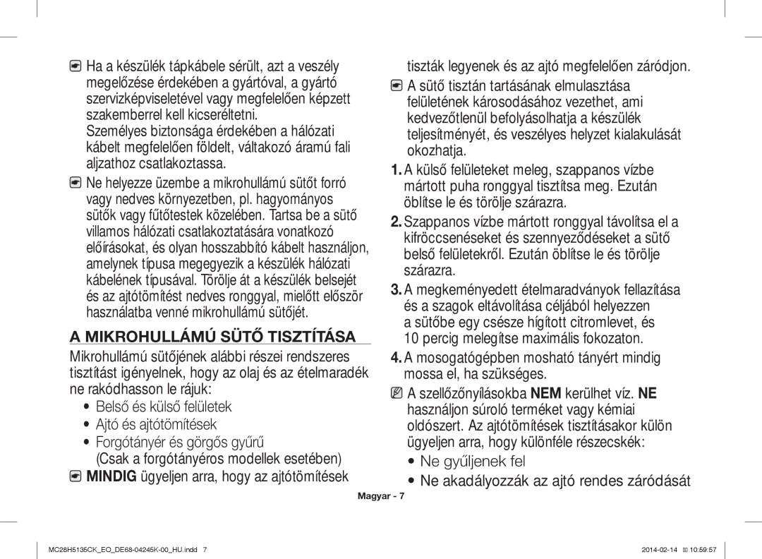 Samsung MC28H5135CK/EO manual Mikrohullámú Sütő Tisztítása, Öblítse le és törölje szárazra, Ne gyűljenek fel 