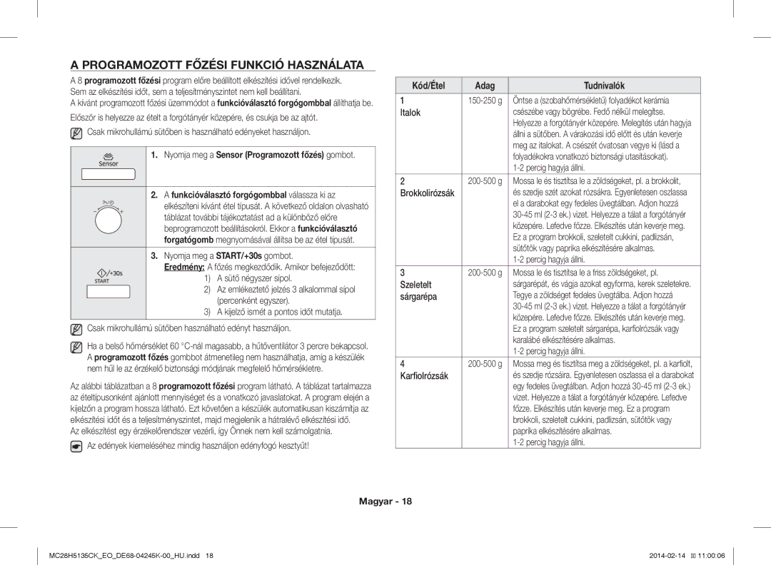 Samsung MC28H5135CK/EO manual Programozott Főzési Funkció Használata, Nyomja meg a Sensor Programozott főzés gombot 