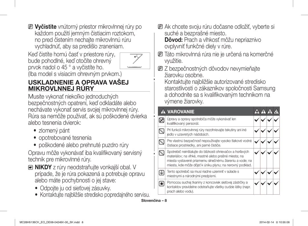 Samsung MC28H5135CK/EO manual Iba model s visiacim ohrevným prvkom, Uskladnenie a Oprava Vašej Mikrovlnnej Rúry 