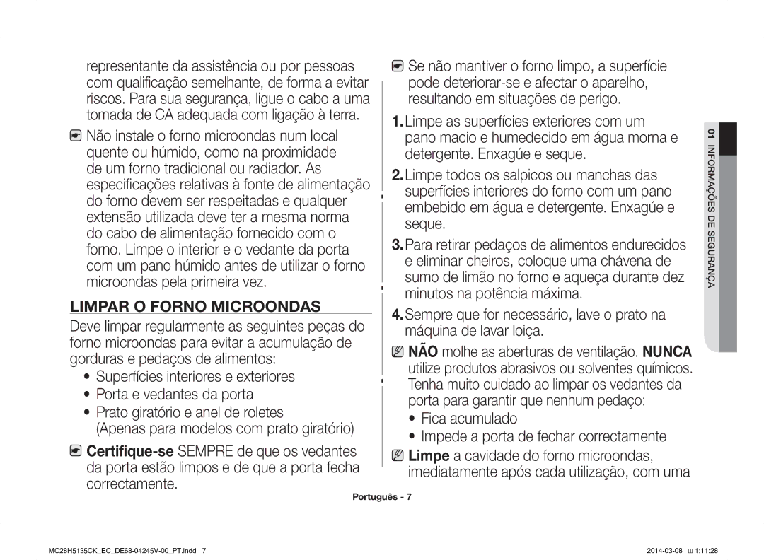 Samsung MC28H5135CW/EC Pode deteriorar-se e afectar o aparelho, Resultando em situações de perigo, Seque, Correctamente 