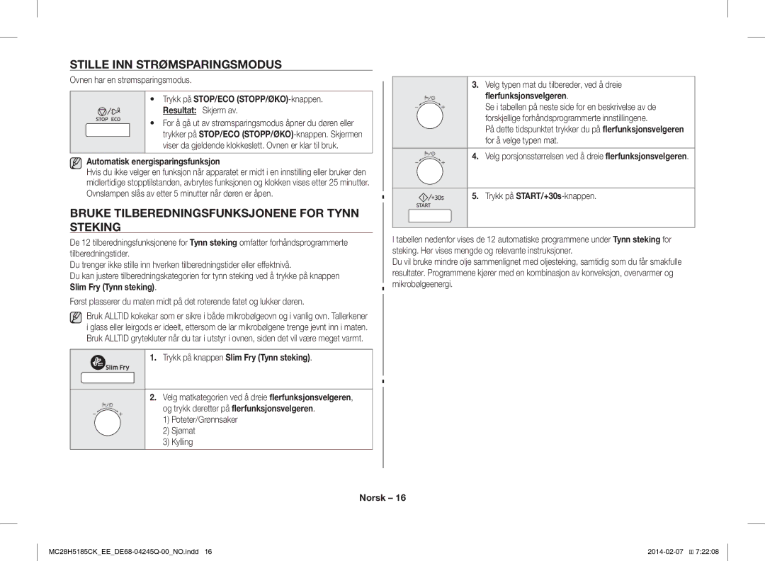 Samsung MC28H5185CK/EE manual Stille INN Strømsparingsmodus, Bruke Tilberedningsfunksjonene for Tynn Steking 