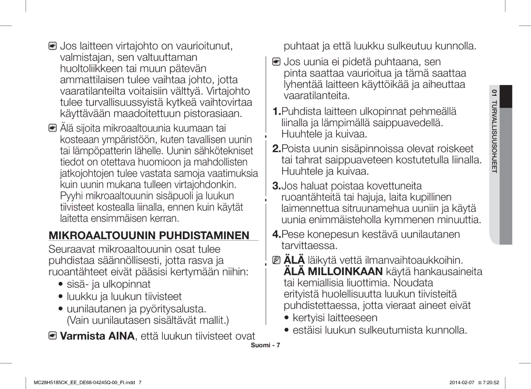 Samsung MC28H5185CK/EE manual Poista uunin sisäpinnoissa olevat roiskeet, Mikroaaltouunin Puhdistaminen 