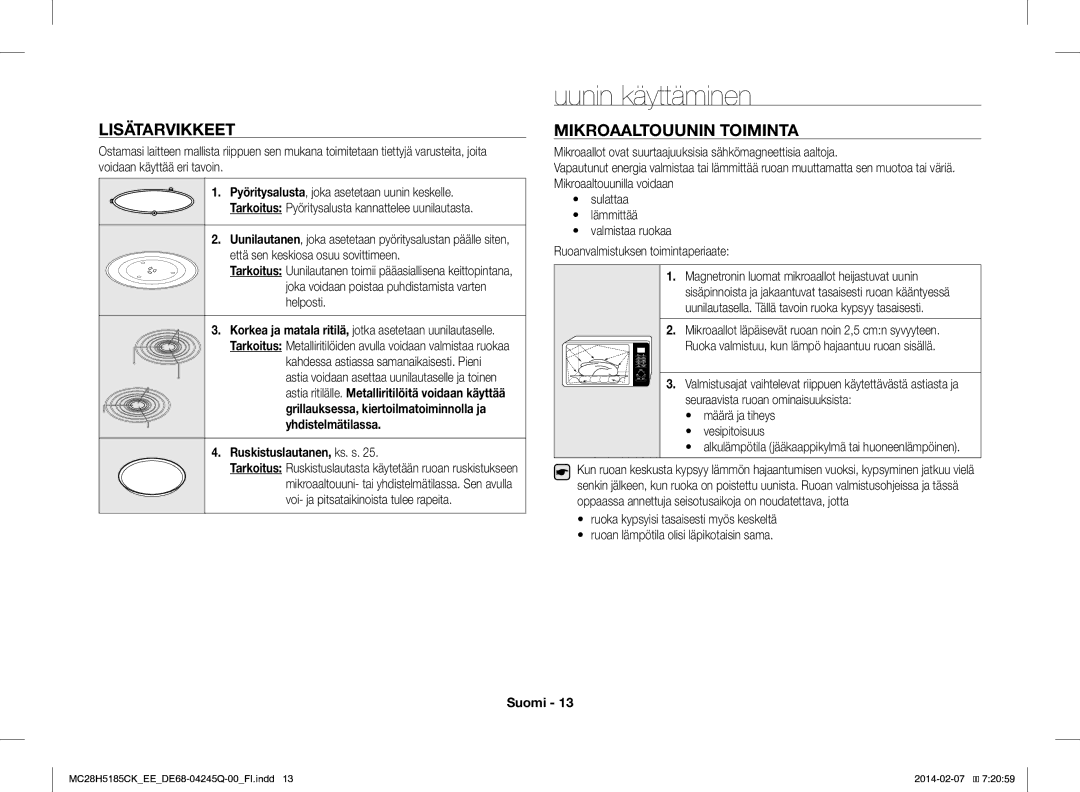 Samsung MC28H5185CK/EE manual Uunin käyttäminen, Lisätarvikkeet, Mikroaaltouunin Toiminta, Ruskistuslautanen, ks. s 