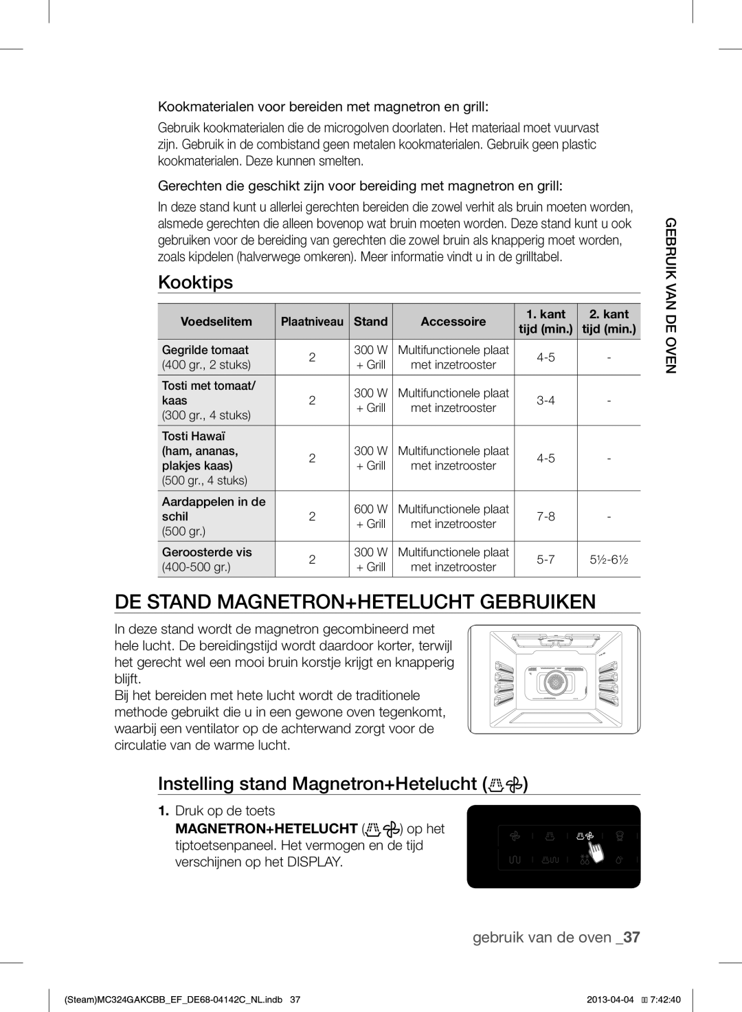 Samsung MC324GAKCBB/EF DE Stand MAGNETRON+HETELUCHT Gebruiken, Instelling stand Magnetron+Hetelucht, Druk op de toets 