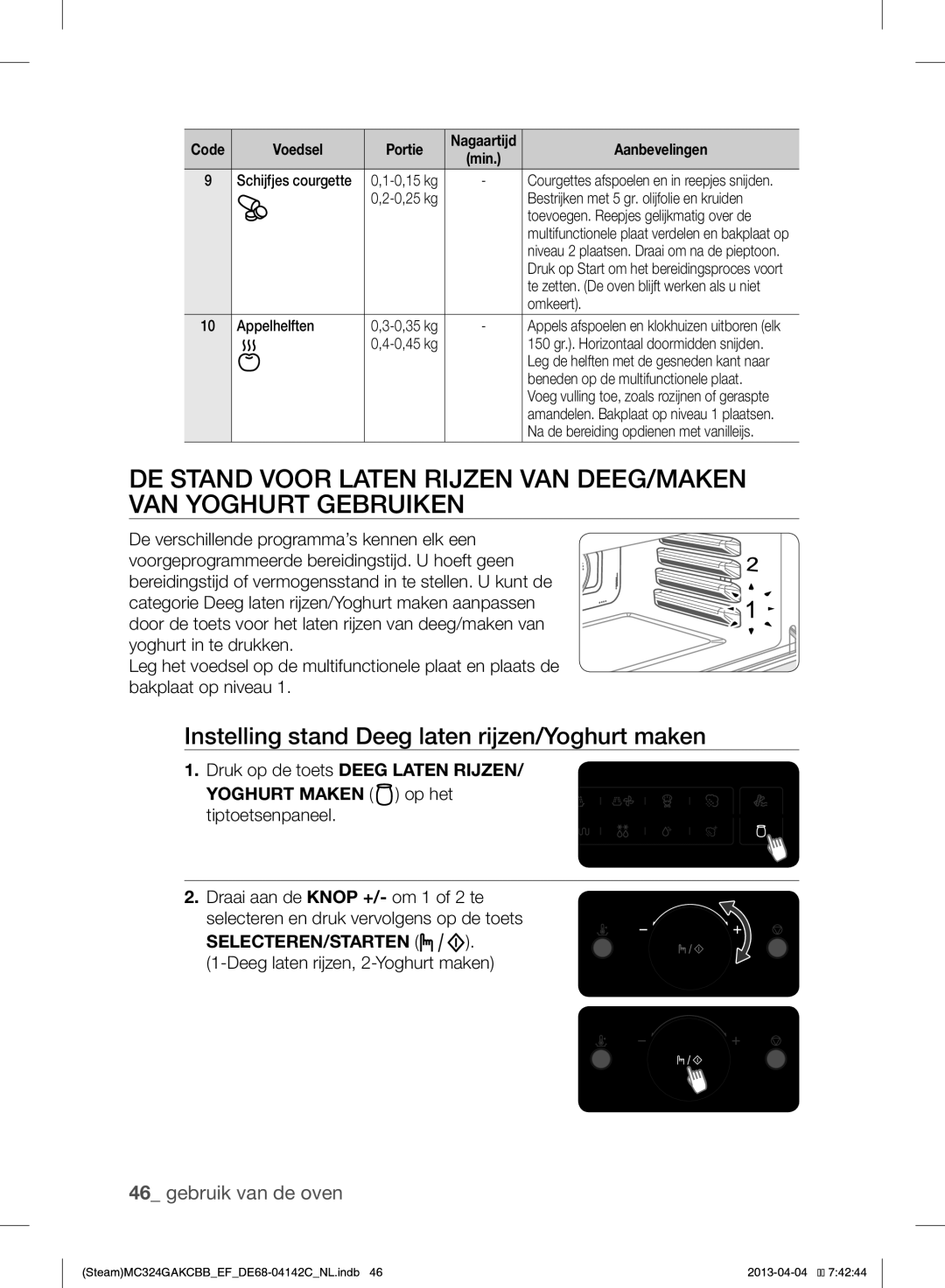 Samsung MC324GAKCBB/EF manual Instelling stand Deeg laten rijzen/Yoghurt maken 