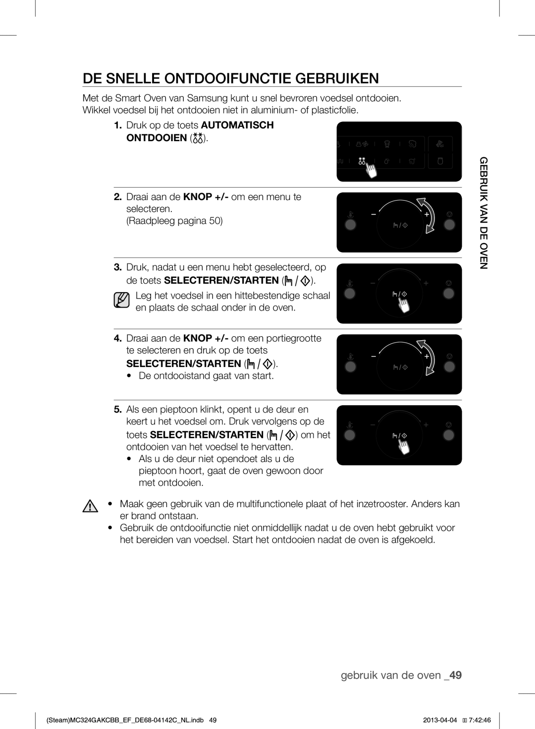 Samsung MC324GAKCBB/EF manual DE Snelle Ontdooifunctie Gebruiken, Druk, nadat u een menu hebt geselecteerd, op 