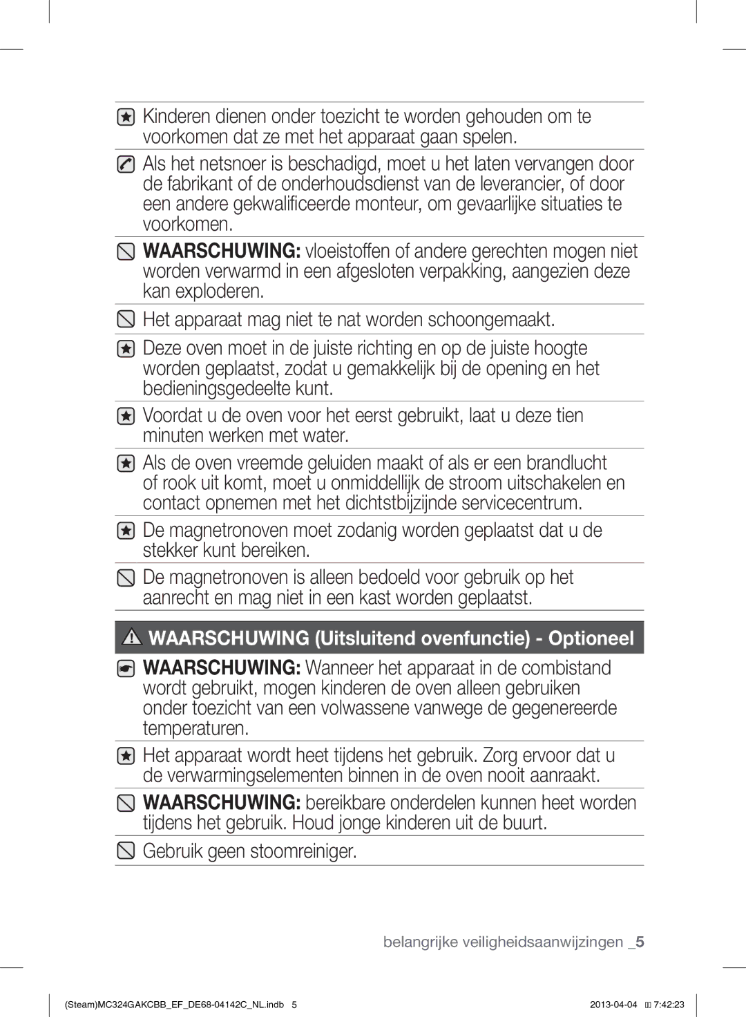 Samsung MC324GAKCBB/EF manual Gebruik geen stoomreiniger 