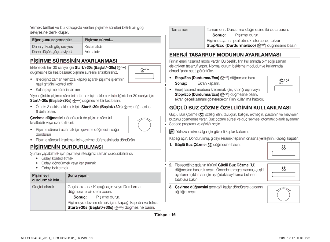 Samsung MC32F604TCT/ND manual Pişirme Süresinin Ayarlanmasi, Pişirmenin Durdurulmasi, Enerji Tasarruf Modunun Ayarlanmasi 