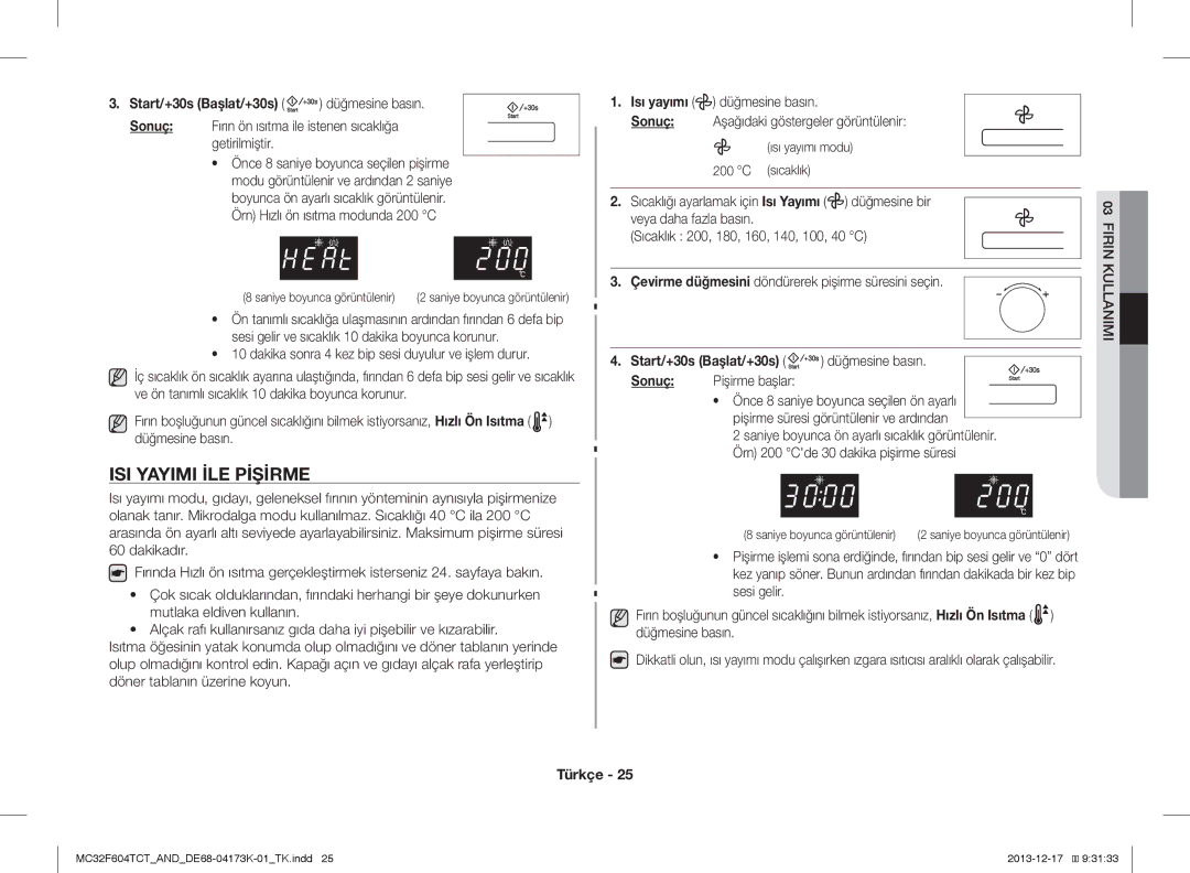 Samsung MC32F604TCT/ND manual ISI Yayimi ILE Pişirme, Sonuç Fırın ön ısıtma ile istenen sıcaklığa getirilmiştir, Isı yayımı 