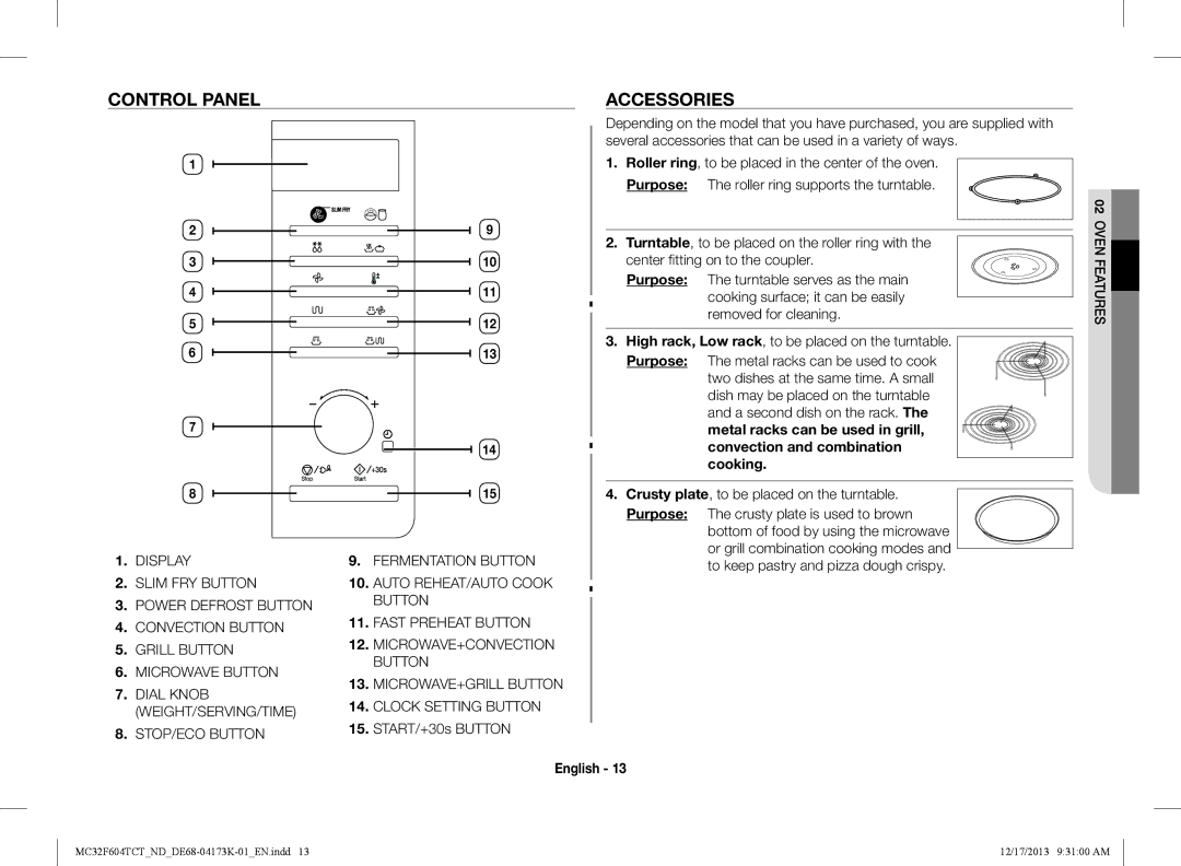 Samsung MC32F604TCT/ND Control panel Accessories, Purpose, Metal racks can be used in grill, Convection and combination 