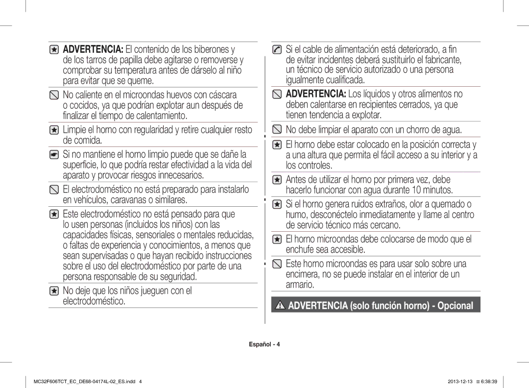 Samsung MC32F606TCT/EC manual No debe limpiar el aparato con un chorro de agua 