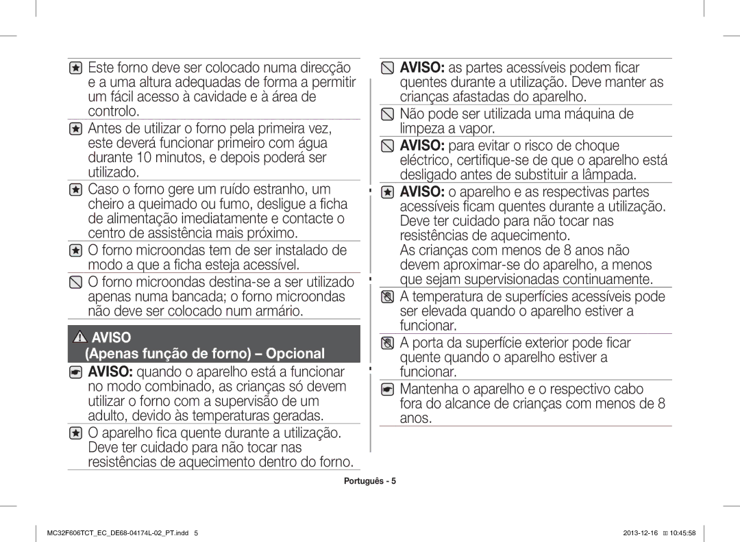 Samsung MC32F606TCT/EC manual Não pode ser utilizada uma máquina de limpeza a vapor, Apenas função de forno Opcional 