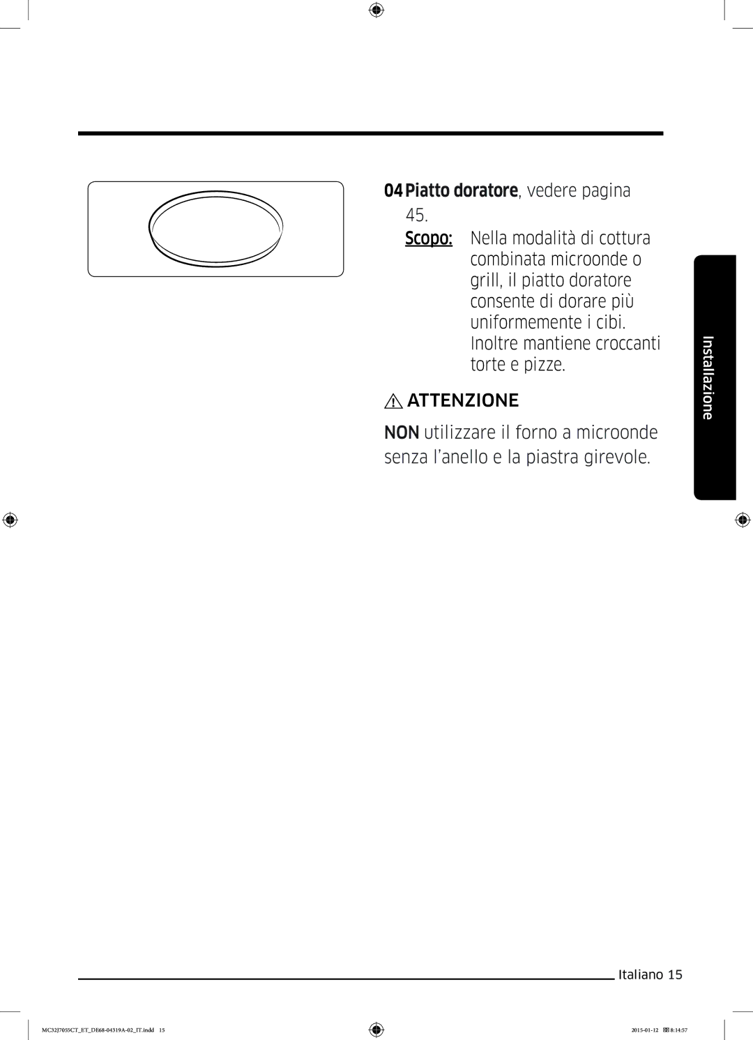 Samsung MC32J7055CT/ET manual 04Piatto doratore, vedere pagina 