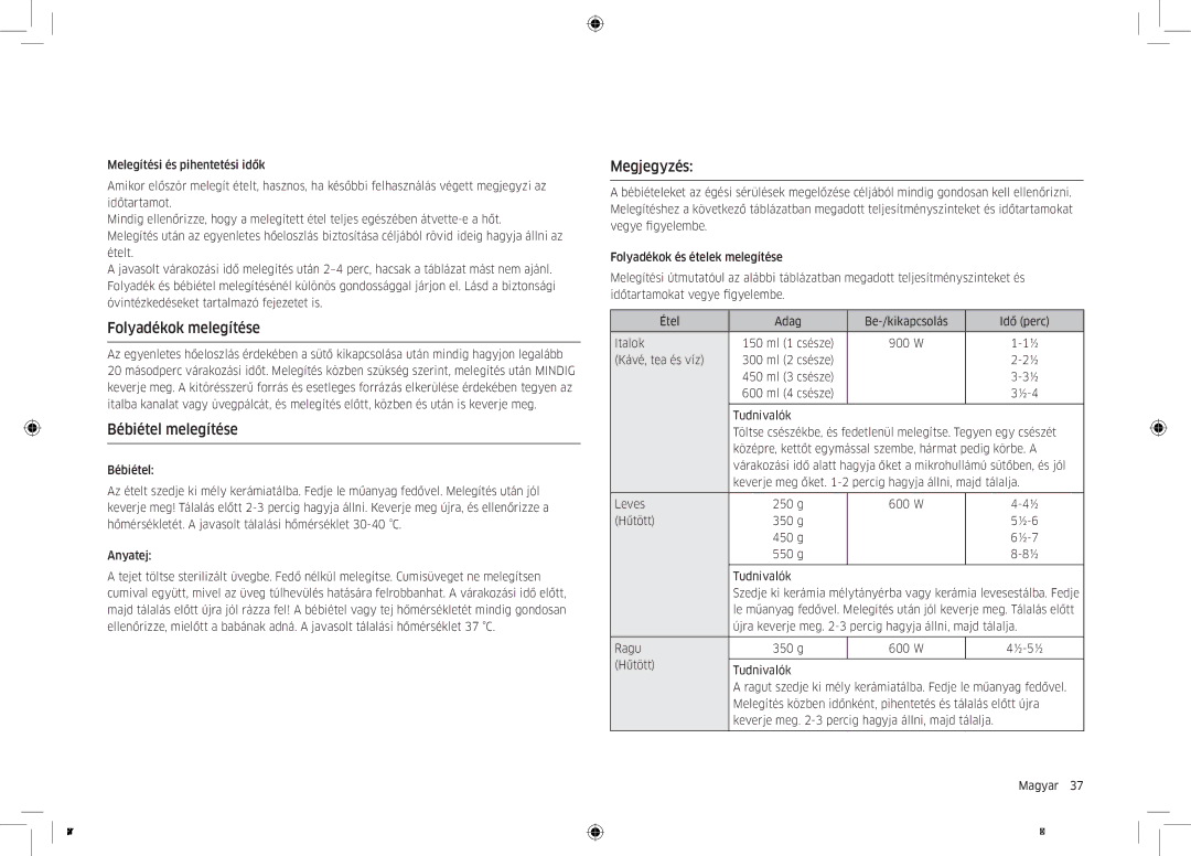 Samsung MC32K7055CT/EO manual Folyadékok melegítése, Bébiétel melegítése, Megjegyzés, 900 W Kávé, tea és víz 