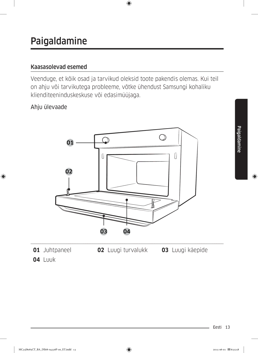 Samsung MC35J8085CT/BA manual Paigaldamine, Juhtpaneel Luugi turvalukk Luugi käepide Luuk 