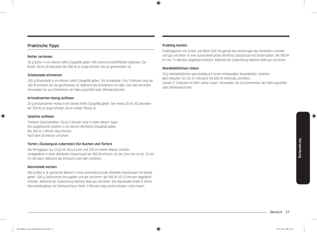 Samsung MC35J8085CT/EG Praktische Tipps, Butter zerlassen, Schokolade schmelzen, Pudding kochen, Mandelblättchen rösten 