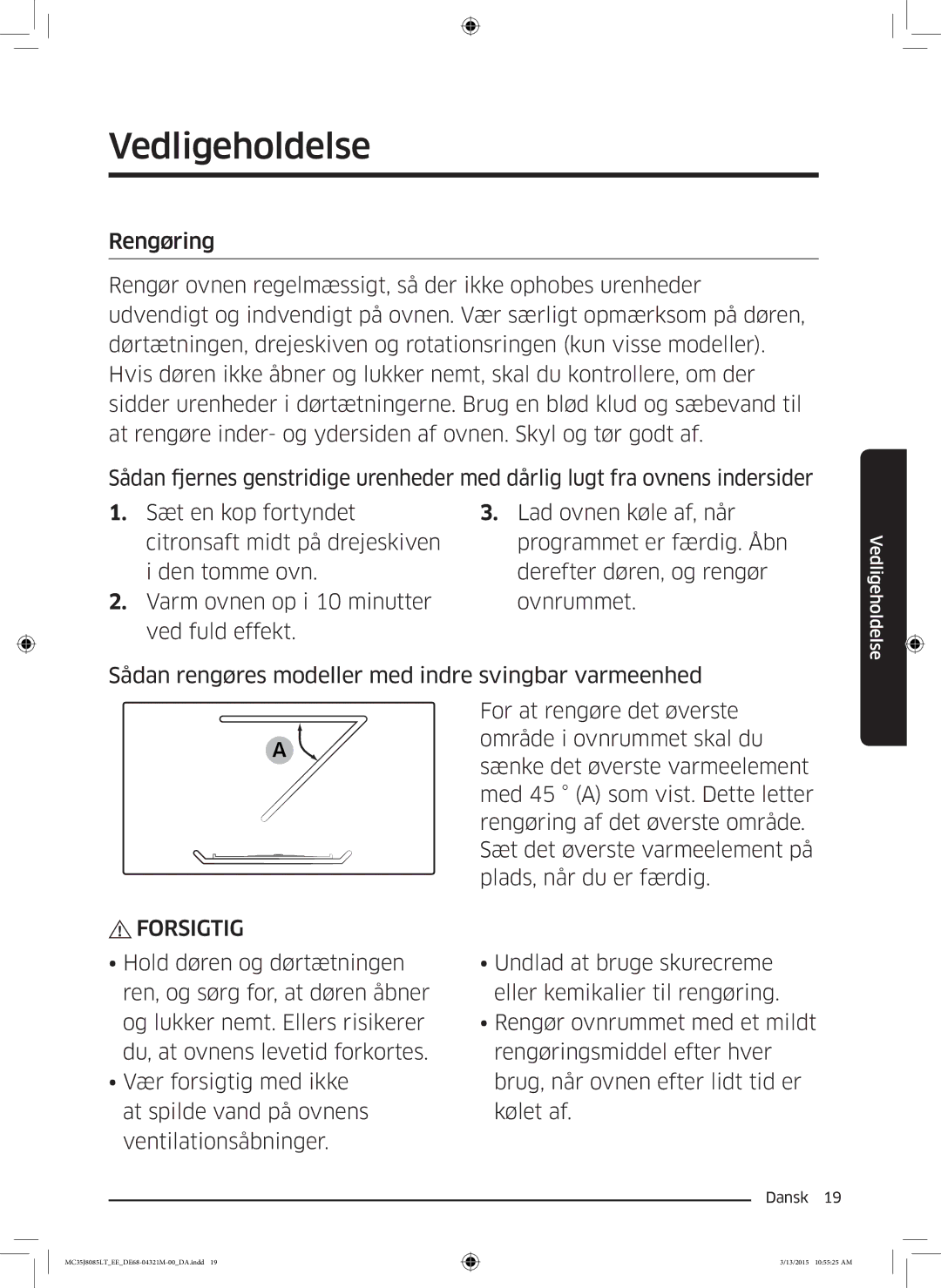 Samsung MC35J8085LT/EE manual Vedligeholdelse, Sådan rengøres modeller med indre svingbar varmeenhed 