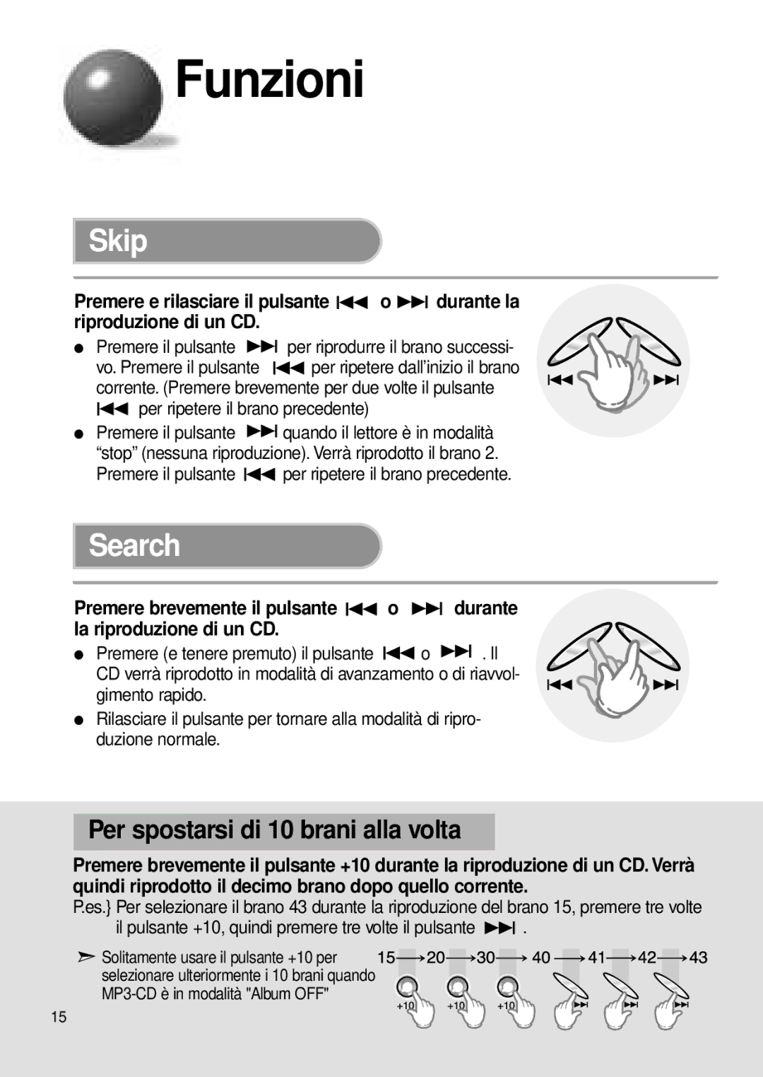 Samsung MCD-MP65 manual Funzioni, Skip, Search, Per spostarsi di 10 brani alla volta, Durante 