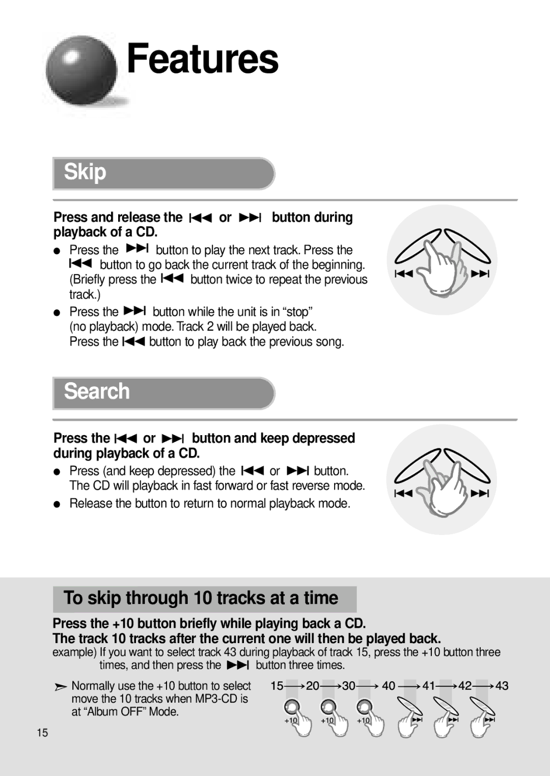 Samsung MCD-MP67 instruction manual Features, Skip, Search, To skip through 10 tracks at a time, Button during 