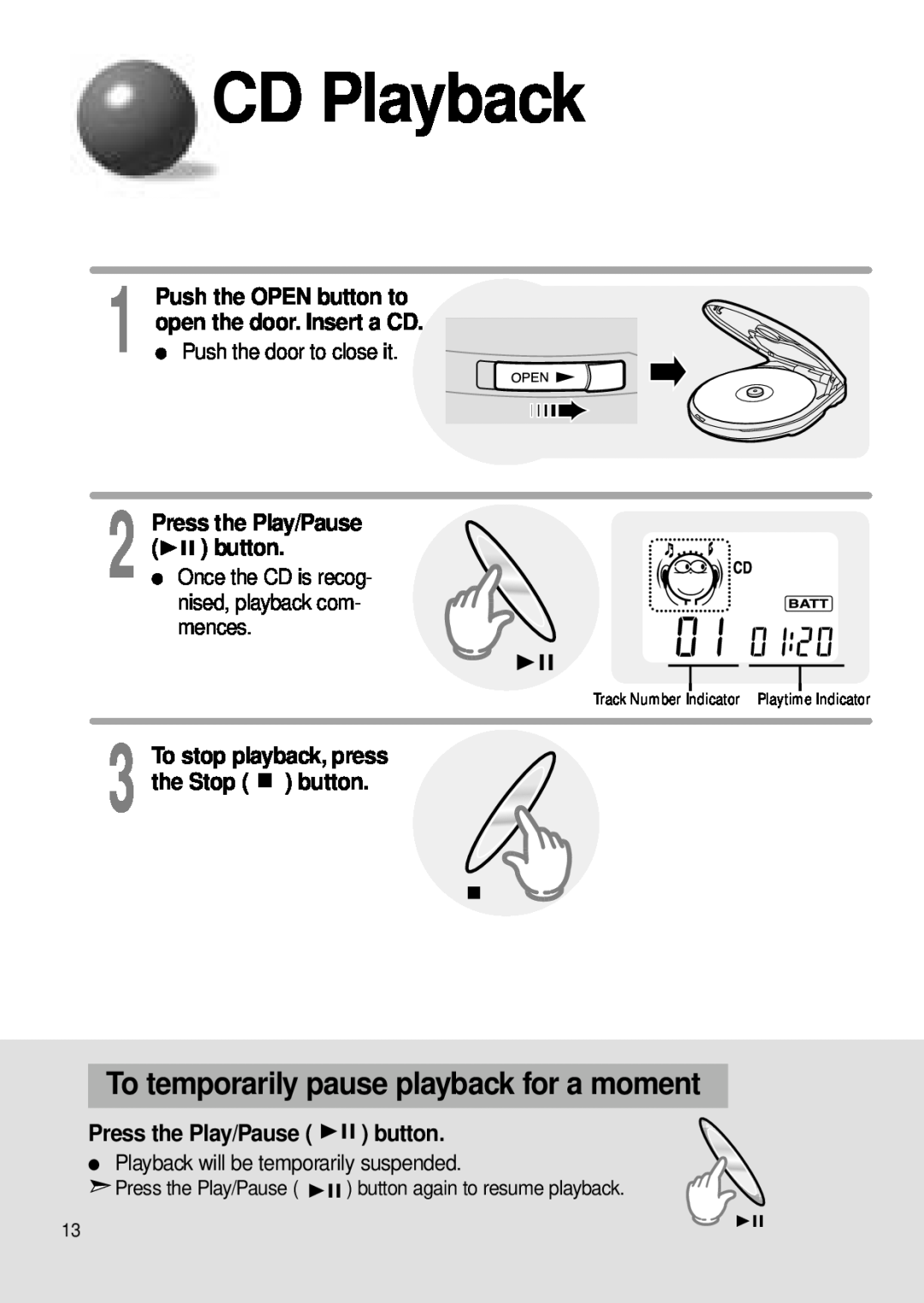 Samsung MCD-MP67 instruction manual CD Playback, To temporarily pause playback for a moment, open the door. Insert a CD 