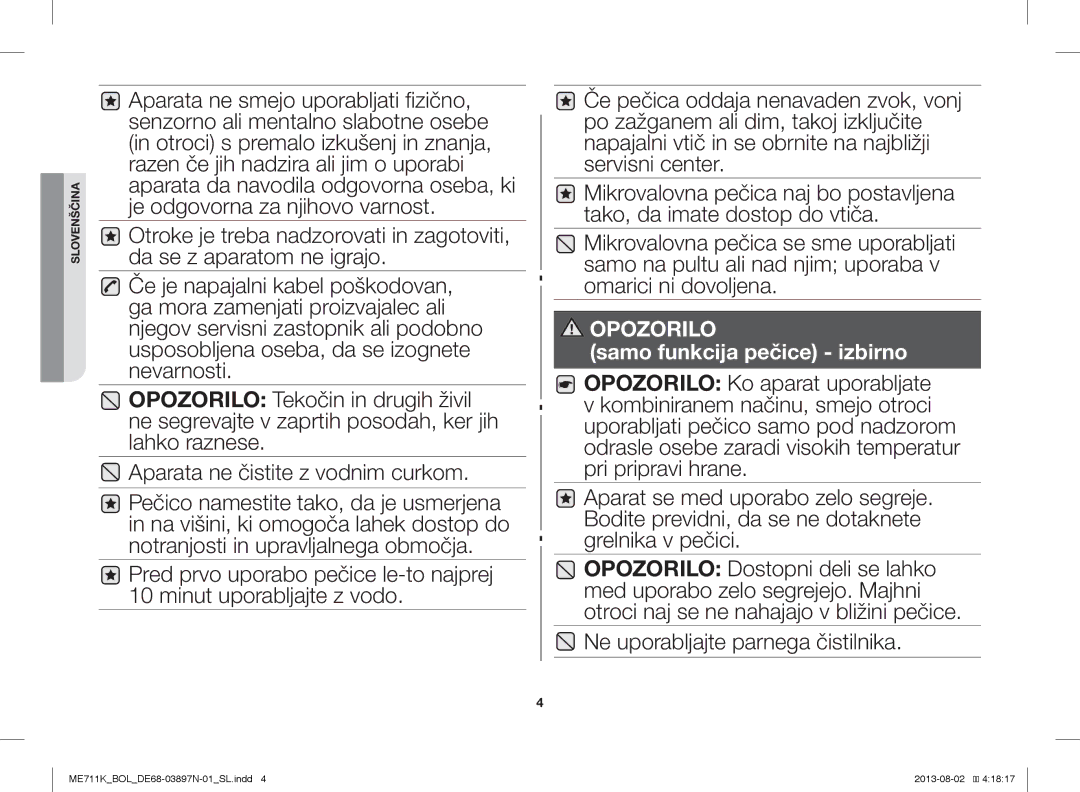 Samsung ME711K/BOL, ME711K/ELE, ME711K/XEO manual Ne uporabljajte parnega čistilnika 