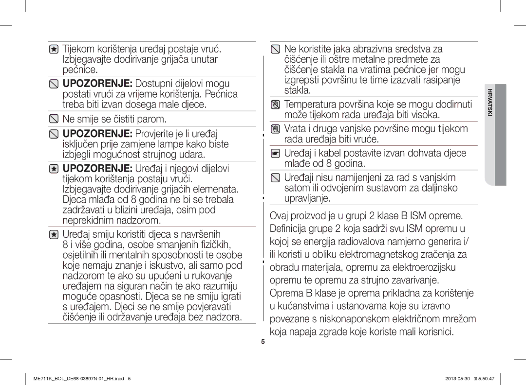 Samsung ME711K/ELE, ME711K/BOL, ME711K/XEO manual Ne smije se čistiti parom, Uređaj smiju koristiti djeca s navršenih 