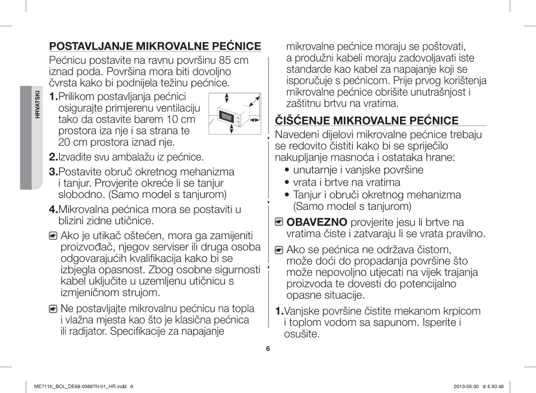 Samsung ME711K/BOL manual Postavljanje Mikrovalne Pećnice, Čišćenje Mikrovalne Pećnice, Izvadite svu ambalažu iz pećnice 