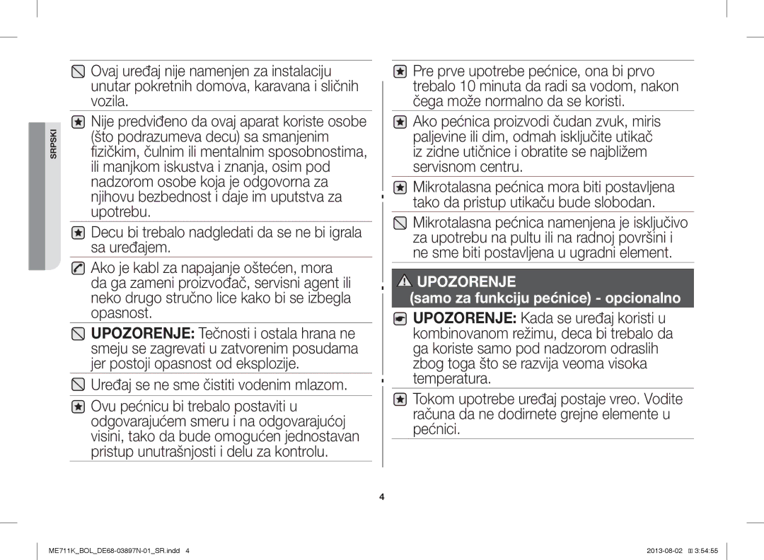 Samsung ME711K/ELE, ME711K/BOL, ME711K/XEO manual Uređaj se ne sme čistiti vodenim mlazom 