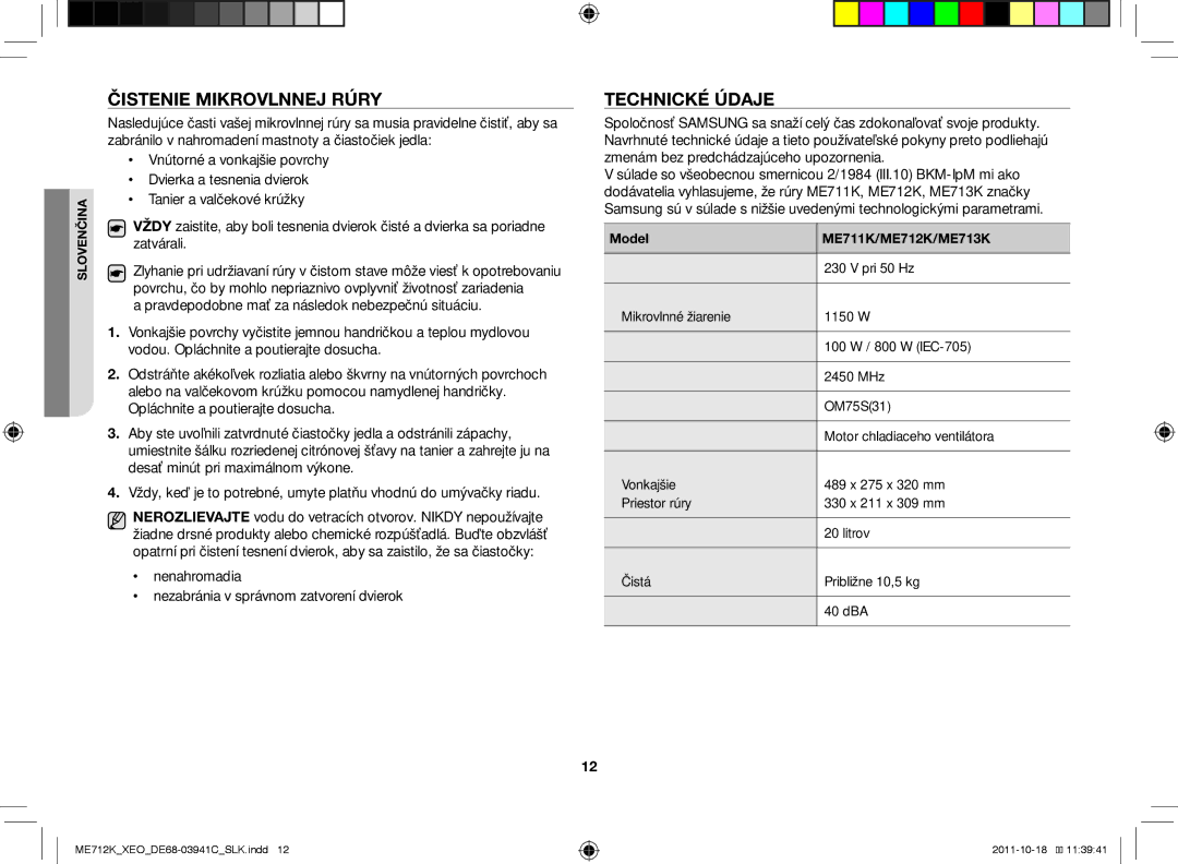 Samsung ME712K/XEO manual Čistenie mikrovlnnej rúry, Technické údaje, Nenahromadia Nezabránia v správnom zatvorení dvierok 