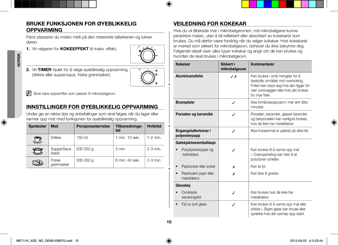 Samsung ME711K/XEE, ME712K/XEE Bruke Funksjonen for Øyeblikkelig Oppvarming, Innstillinger for Øyeblikkelig Oppvarming 