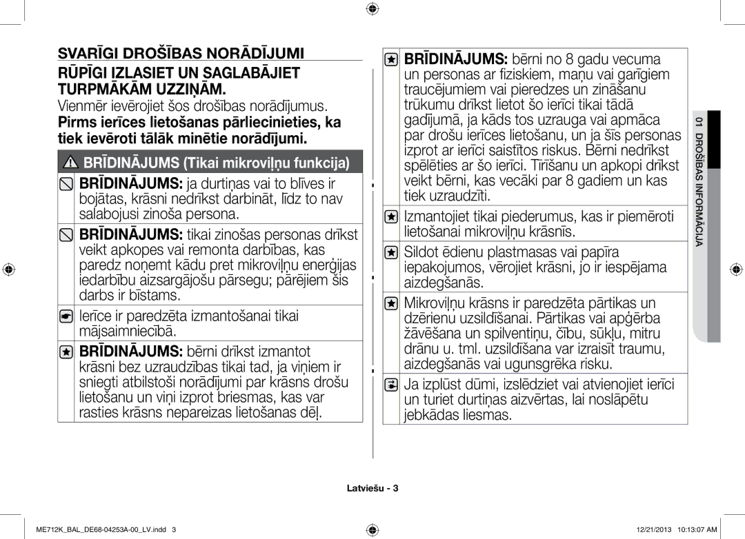 Samsung ME712K/BAL Vienmēr ievērojiet šos drošības norādījumus, Ierīce ir paredzēta izmantošanai tikai mājsaimniecībā 