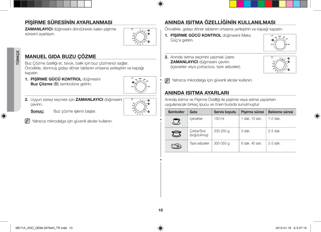 Samsung ME71A/AND manual Pişirme Süresinin Ayarlanmasi, Manuel Gida Buzu Çözme, Aninda Isitma Özelliğinin Kullanilmasi 