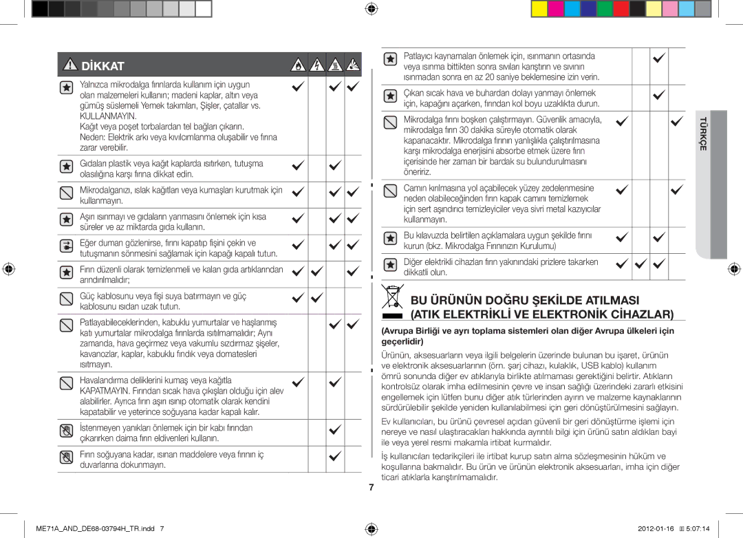 Samsung ME71A/AND manual Mikrodalga fırını boşken çalıştırmayın. Güvenlik amacıyla 