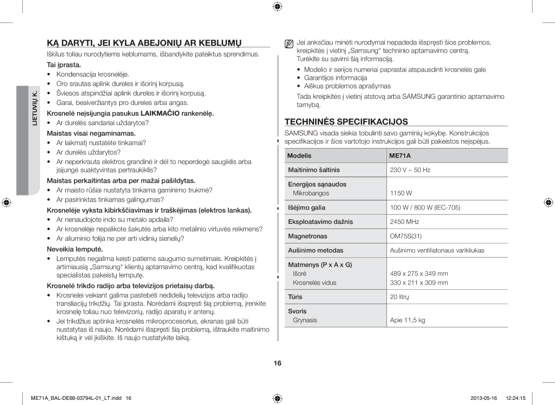 Samsung ME71A/BAL manual KĄ DARYTI, JEI Kyla Abejonių AR Keblumų, Techninės Specifikacijos, Modelis 